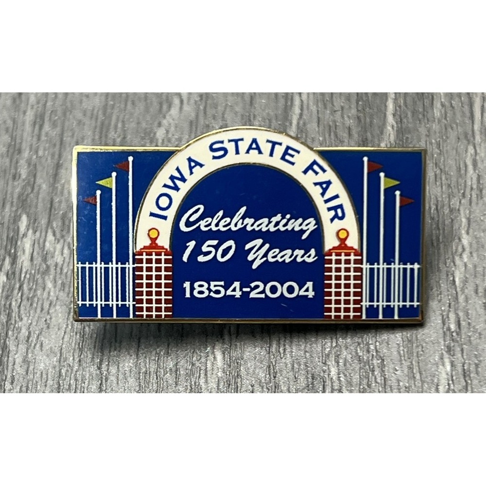 Iowa State Fair 150th Anniversary Pin 1854-2004 Souvenir Collectible